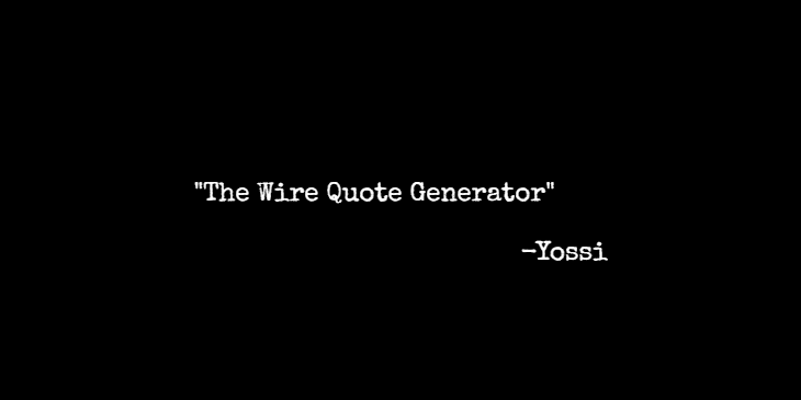 The Wire Quote Generator